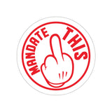 Sticker - Mandate This - Round White/Red