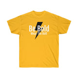 Short Sleeve - Be Bold