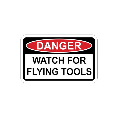 Sticker - DANGER - Watch for flying Tools