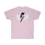 Short Sleeve - Be Bold