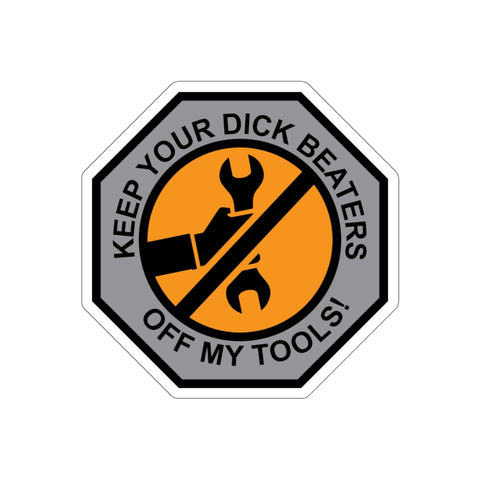 Sticker - Off My Tools