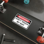 Sticker - WARNING - Don't Touch My Sh!t
